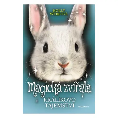 Magická zvířata – Králíkovo tajemství (Holly Webb)