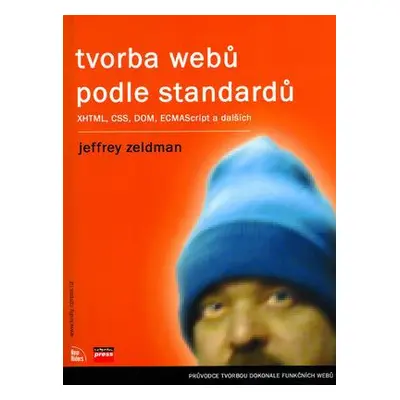 Tvorba webů podle standardů (Jeffrey Zeldman)