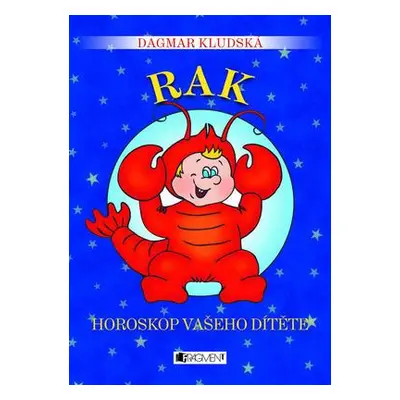 Rak – Horoskop vašeho dítěte (Dagmar Kludská)