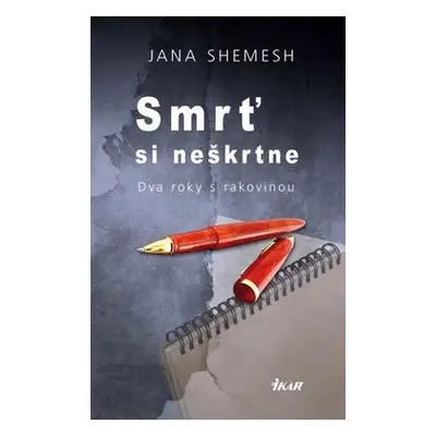 Smrť si neškrtne (Jana Shemesh) (slovensky)