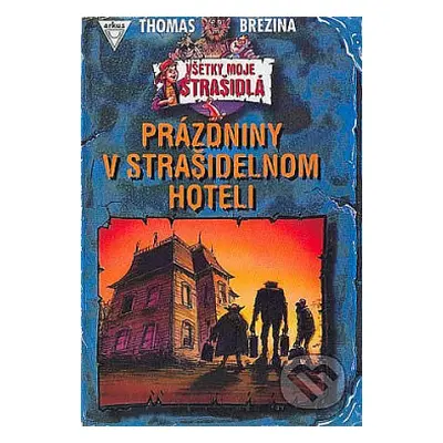 Prázdniny v strašidelnom hoteli (Thomas Brezina) (slovensky)