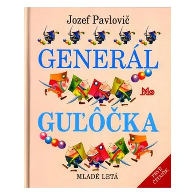 Generál Guľôčka (Jozef Pavlovič) (slovensky)