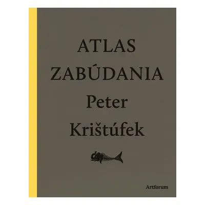 Atlas zabúdania (Peter Krištúfek) (slovensky)