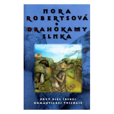 Drahokamy slnka (Nora Robertsová) (slovensky)