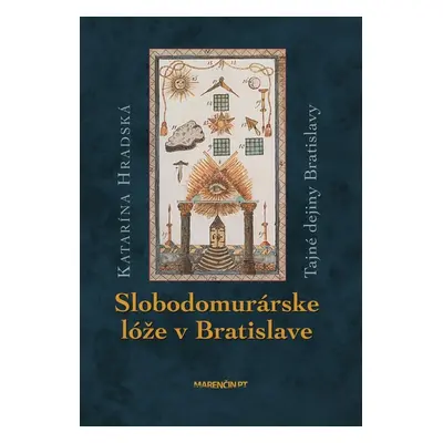 Slobodomurárske lóže v Bratislave (Katarína Hradská) (slovensky)