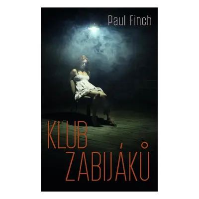 Klub zabijáků (Paul Finch)