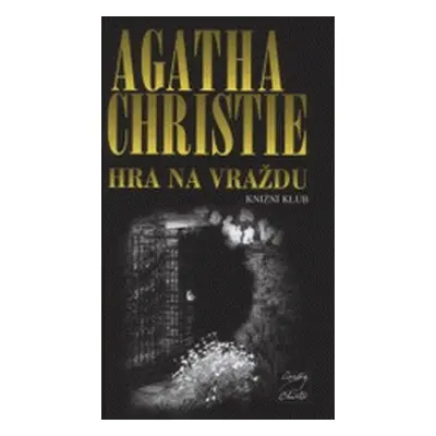 Hra na vraždu (Agatha Christie Mallowanová)