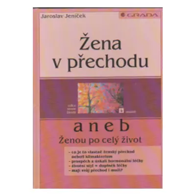 Žena v přechodu, aneb, Ženou po celý život (Jaroslav Jeníček)