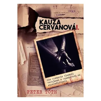 Kauza Cervanová I. + DVD (Peter Tóth) (slovensky)