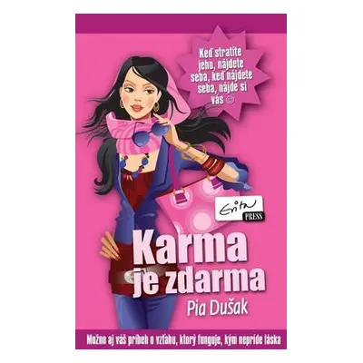 Karma je zdarma (Pia Dušak) (slovensky)