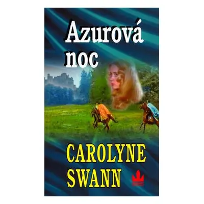 Azurová noc (Carolyne Swann)