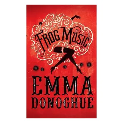 Frog Music (Emma Donoghue) (EN)