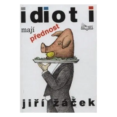 Idioti mají přednost (Jiří Žáček)