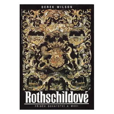 Rothschildové (Derek A. Wilson)