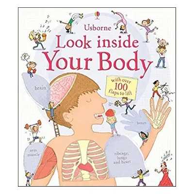 Look Inside Your Body (Louie Stowell) (EN)