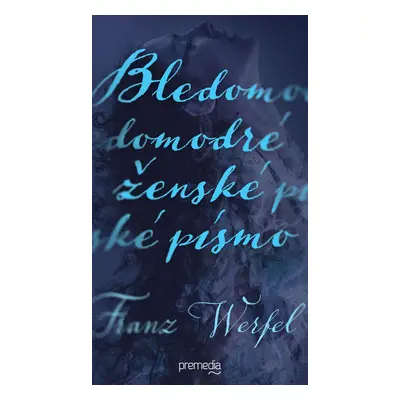 Bledomodré ženské písmo (Franz Werfel) (slovensky)