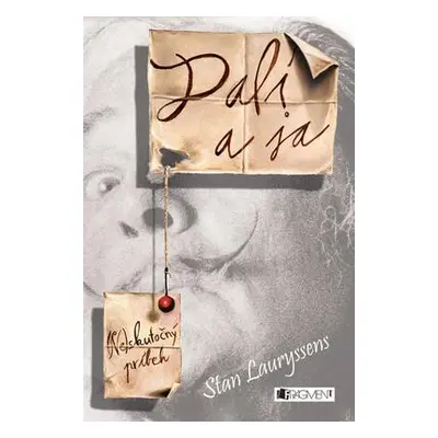 Dalí a ja: (Ne)skutočný príbeh (Stan Lauryssens) (slovensky)