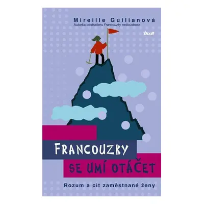 Francouzky se umí otáčet (Mireille Guilianová)