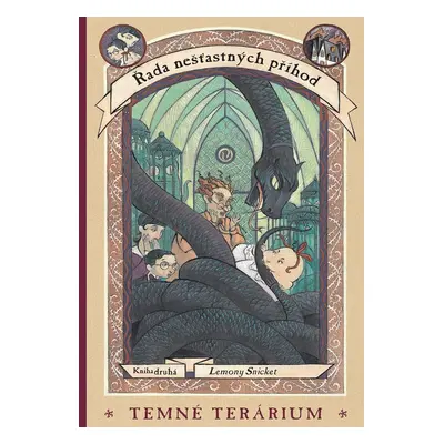 Temné terárium - Řada nešťastných příhod 2 (Lemony Snicket)