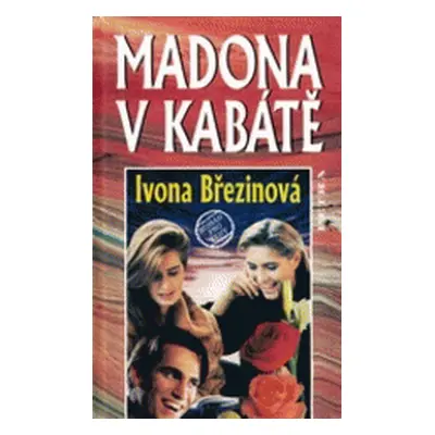 Madona v kabátě (Daniela Březinová)