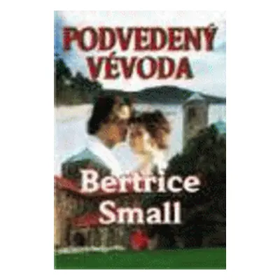 Podvedený vévoda (Bertrice Small)