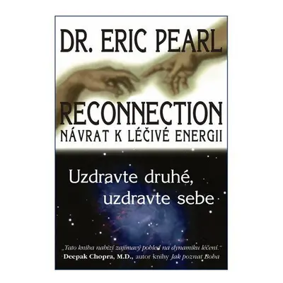 Reconnection. Návrat k léčivé energii (Pearl, Eric)