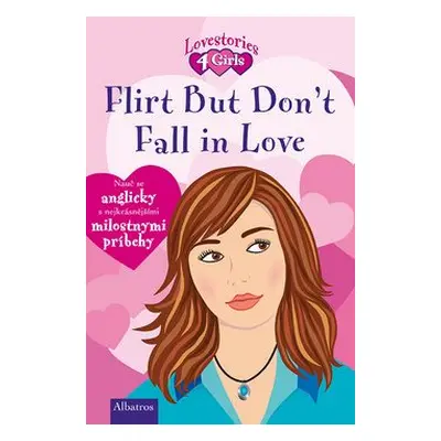 Flirt But Don't Fall in Love (Ross Julia)