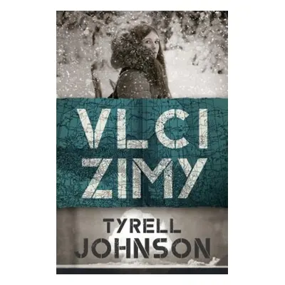 Vlci zimy (Tyrell Johnson)