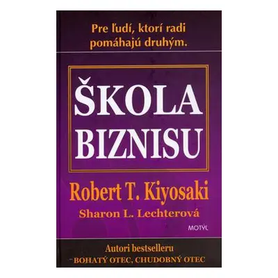 Škola biznisu (Robert T. Kiyosaki) (slovensky)