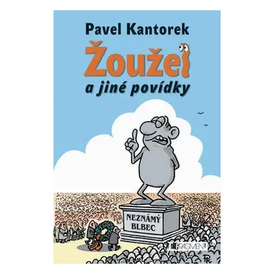 Žoužel a jiné povídky (Pavel Kantorek)