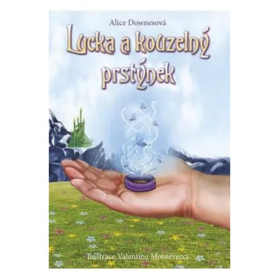 Lucka a kouzelný prstýnek (Alice Downesová)