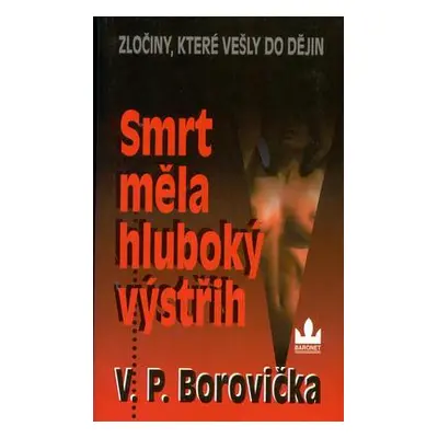 Smrt měla hluboký výstřih (Václav P. Borovička)