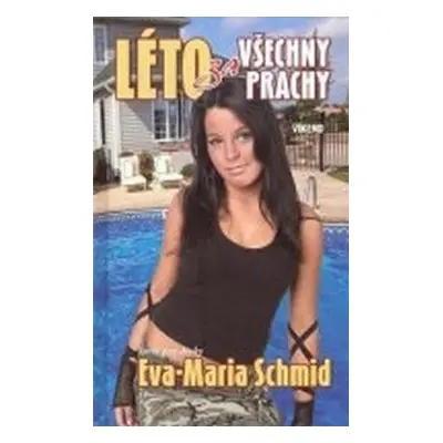 Léto za všechny prachy (Schmid Eva-Maria)