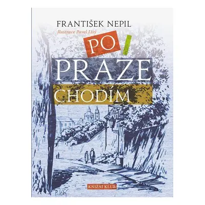 Po Praze chodím (František Nepil)