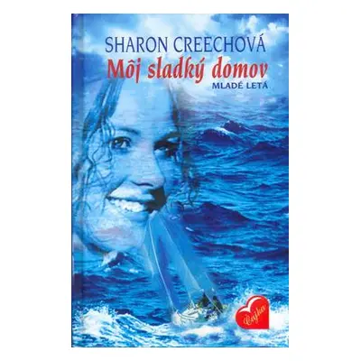 Môj sladký domov (Creech Sharon) (slovensky)