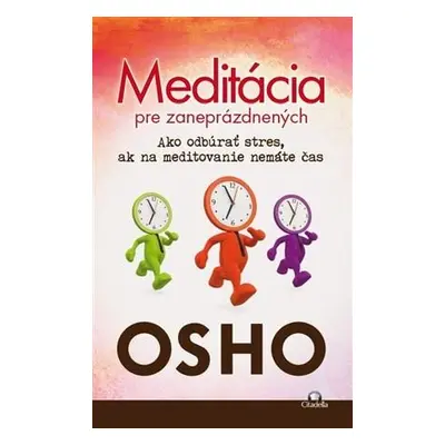 Meditácia pre zaneprázdnených (OSHO) (slovensky)