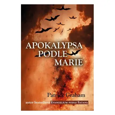 Apokalypsa podle Marie (Patrick Graham)