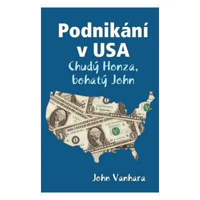 Podnikání v USA (John Vanhara)