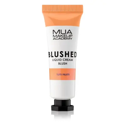 MUA Makeup Academy Blushed Liquid Blusher tekutá tvářenka odstín Tutti Frutti 10 ml