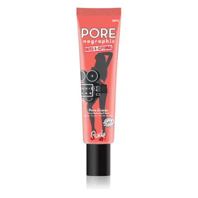 Rude Cosmetics Pore-nographic Pore Eraser podkladová báze pro minimalizaci pórů 20 g