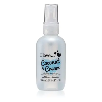 I love... Coconut & Cream osvěžující tělový sprej 100 ml