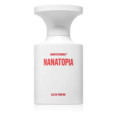 BORNTOSTANDOUT Nanatopia parfémovaná voda unisex 50 ml