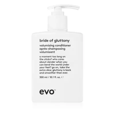 EVO Volume Bride of Gluttony objemový kondicionér pro jemné vlasy 300 ml