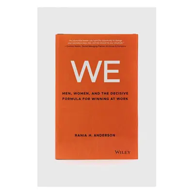 Knížka John Wiley & Sons Inc WE - Men, Women, and the Decisive Formula for Winnng at Work, RH An