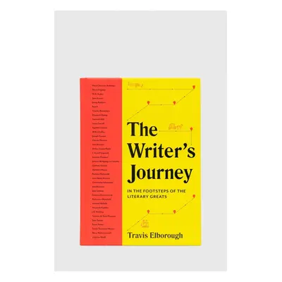 Knížka White Lion Publishing The Writer's Journey Travis Elborough