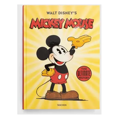 Knížka Taschen GmbH Walt Disney's Mickey Mouse. The Ultimate History. 40th Ed. by Bob Iger, Engl