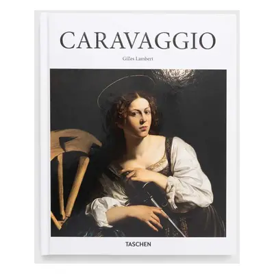 Knížka Taschen GmbH Caravaggio - Basic Art Series by Gilles Lambert, English