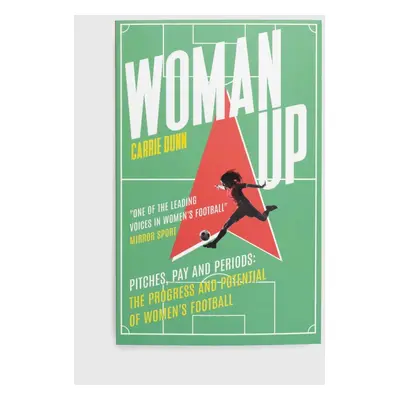 Knížka Woman Up by Carrie Dunn, English