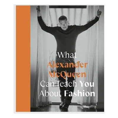 Knížka QeeBoo What Alexander McQueen Can Teach You About Fashion by Ana Finel Honigman, English