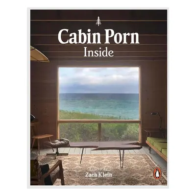 Knížka Cabin Porn: Inside, Zach Klein